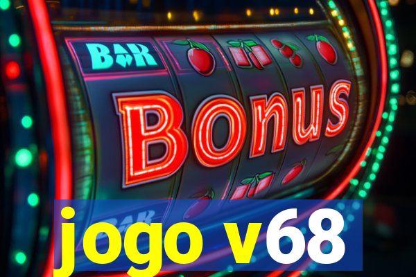 jogo v68